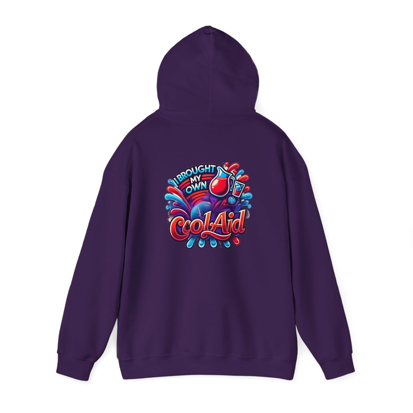 Hooded Sweatshirt - I Brought My Own Cool-Aid