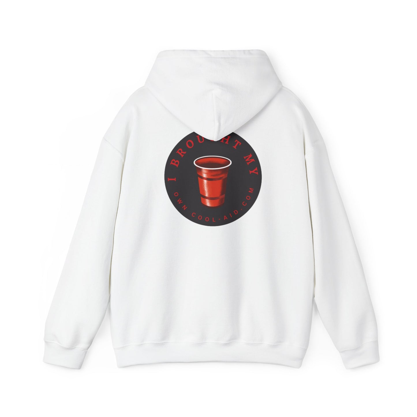 Hooded Sweatshirt 'I brought my own cool-aid'