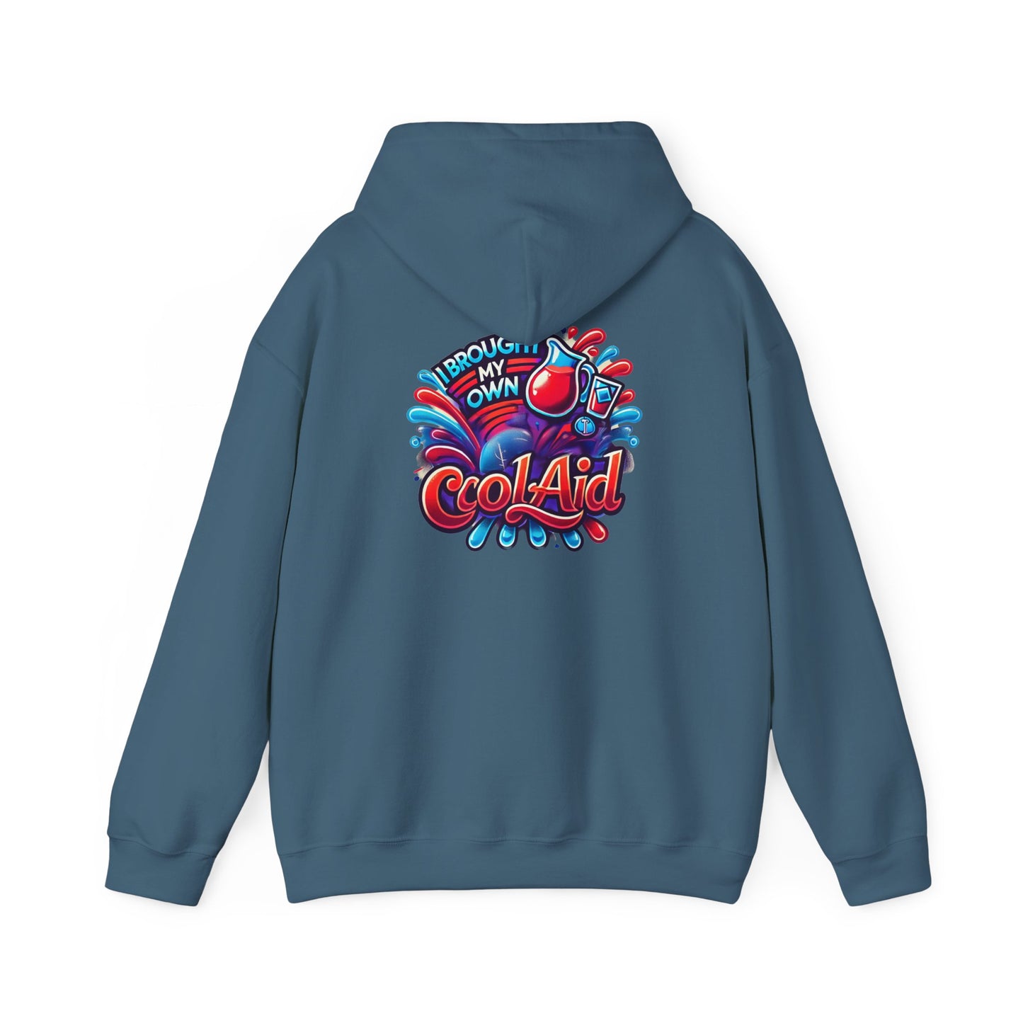 Hooded Sweatshirt - I Brought My Own Cool-Aid